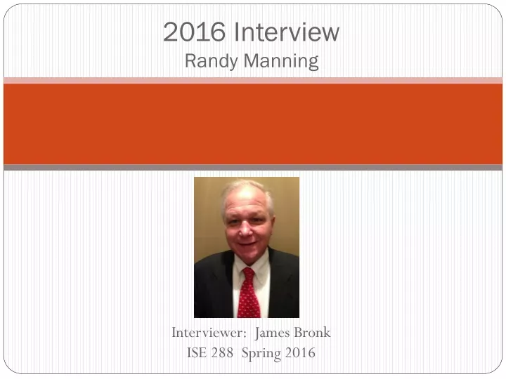 2016 interview randy manning