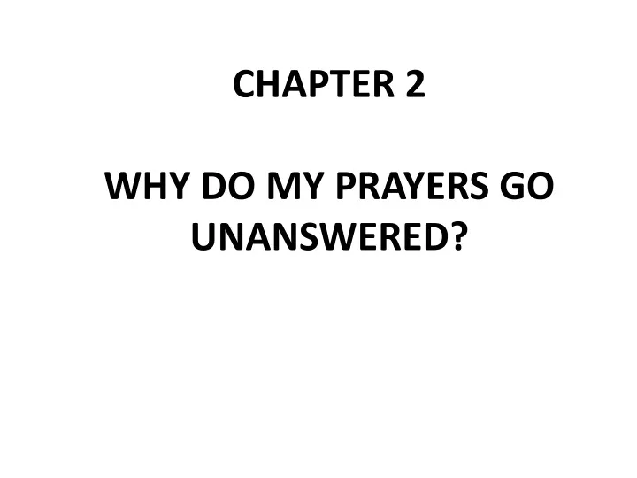 chapter 2 why do my prayers go unanswered
