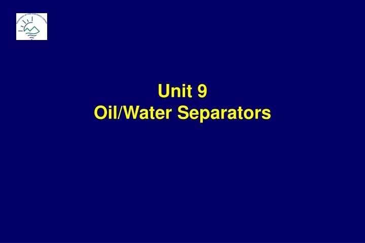 unit 9 oil water separators