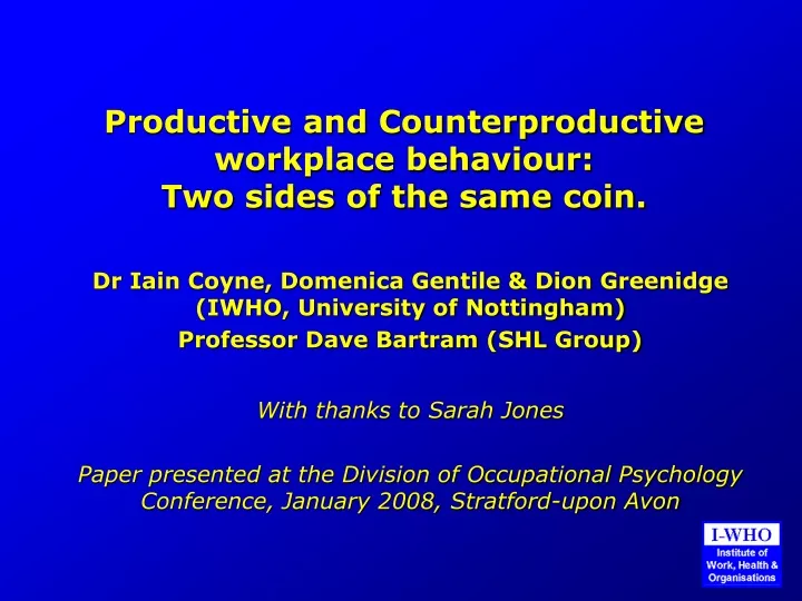 productive and counterproductive workplace behaviour two sides of the same coin