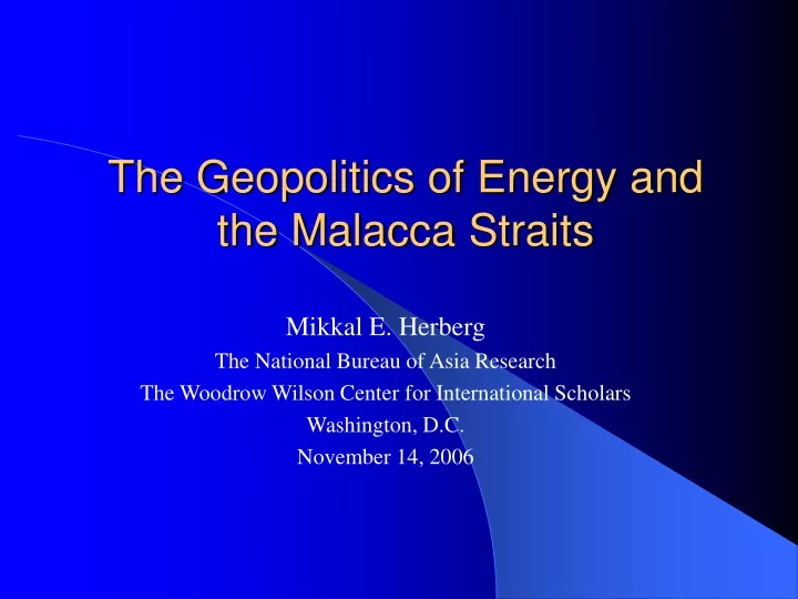 the geopolitics of energy and the malacca straits