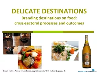 DELICATE DESTINATIONS Branding destinations on food:  cross-sectoral processes and outcomes