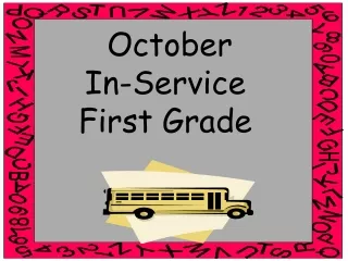 October  In-Service   First Grade