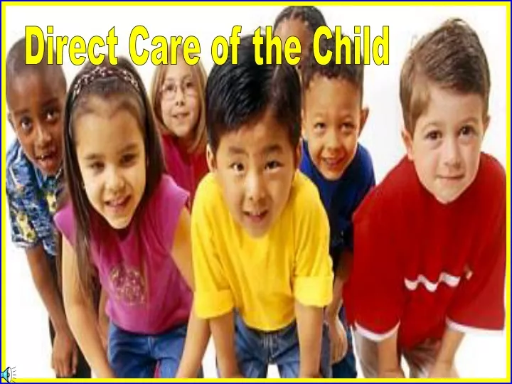 direct care of the child