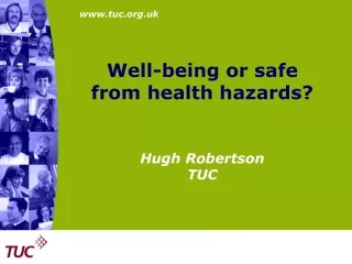 Well-being or safe from health hazards?