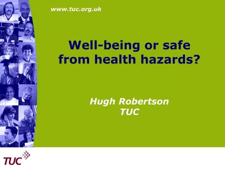 well being or safe from health hazards
