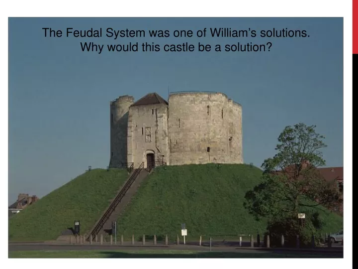 the feudal system was one of william s solutions