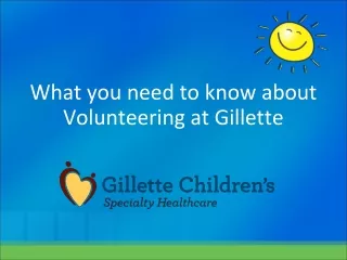 What you need to know about Volunteering at Gillette