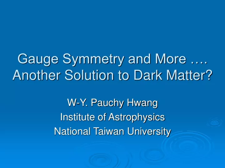 gauge symmetry and more another solution to dark matter