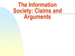 The Information Society: Claims and Arguments