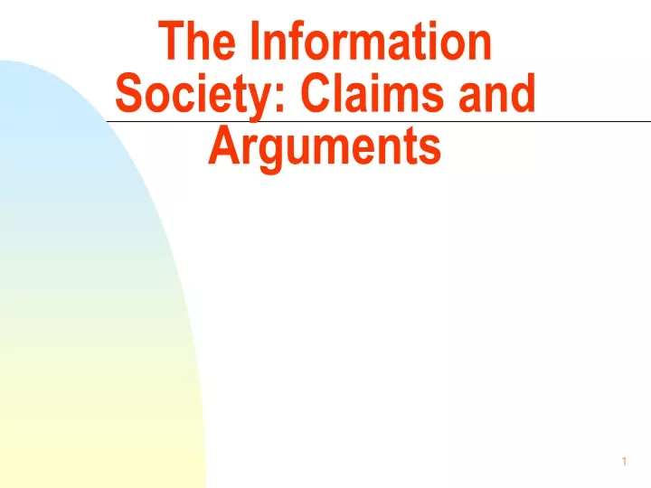 the information society claims and arguments
