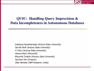 QUIC:  Handling Query Imprecision &amp;  Data Incompleteness in Autonomous Databases