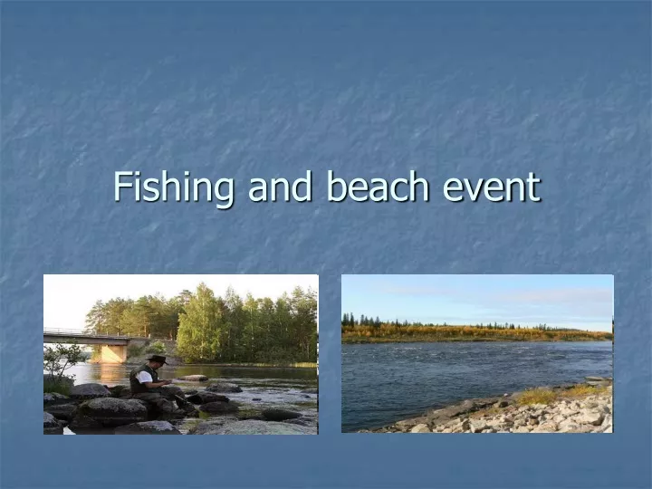 fishing and beach event