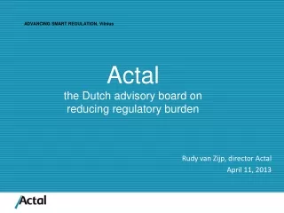Actal the Dutch advisory board on reducing regulatory burden