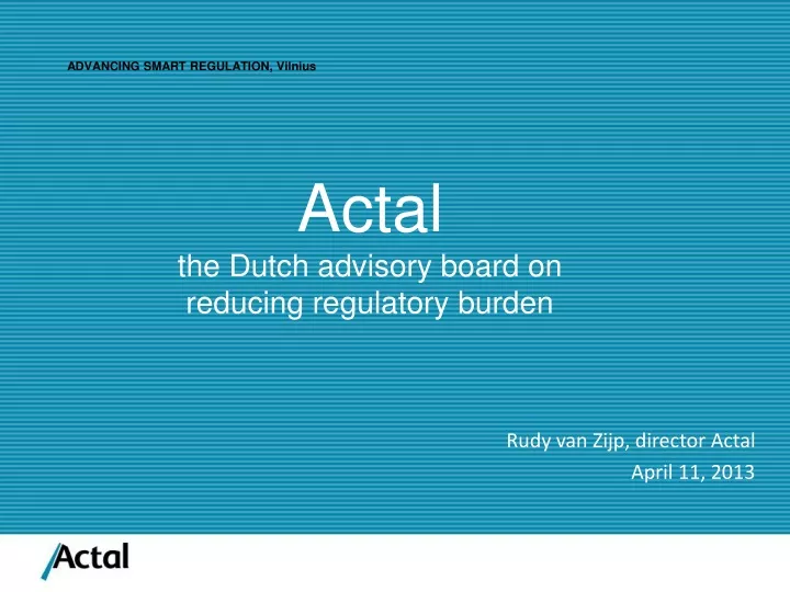 actal the dutch advisory board on reducing regulatory burden