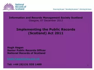 Information and Records Management Society Scotland Glasgow, 07 December 2012