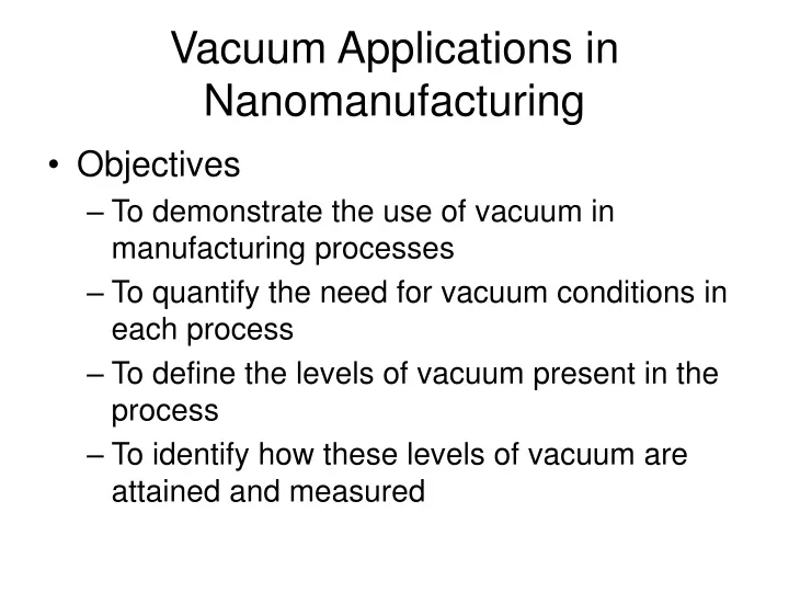 vacuum applications in nanomanufacturing