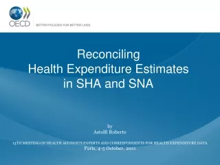 Reconciling  Health Expenditure Estimates in SHA and SNA