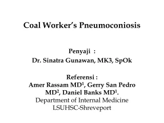 Coal Worker’s Pneumoconiosis
