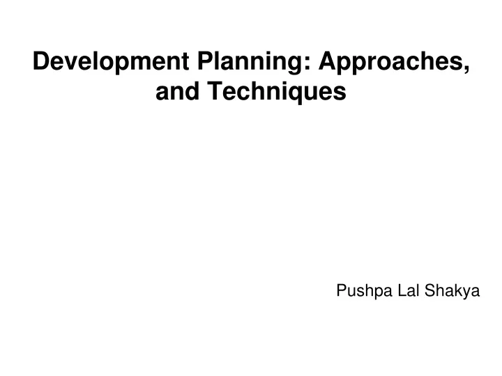 development planning approaches and techniques