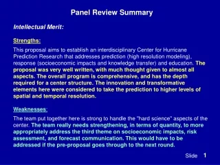 Panel Review Summary Intellectual Merit: Strengths: