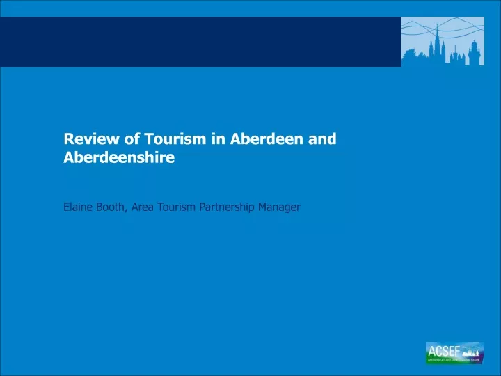 review of tourism in aberdeen and aberdeenshire