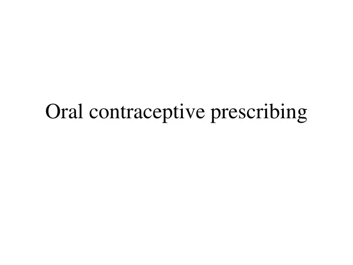 oral contraceptive prescribing