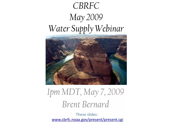 cbrfc may 2009 water supply webinar