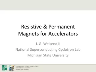 Resistive &amp; Permanent  Magnets for Accelerators