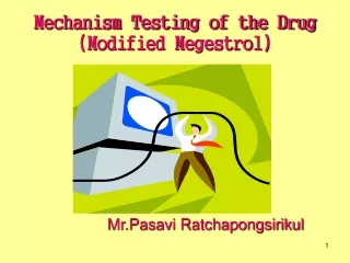 Mechanism Testing of the Drug (Modified Megestrol)