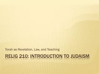 RELIG 210: Introduction to Judaism