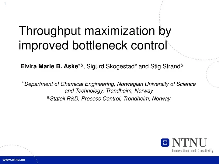 throughput maximization by improved bottleneck control