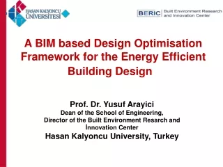 A BIM based Design Optimisation Framework for the Energy Efficient Building Design