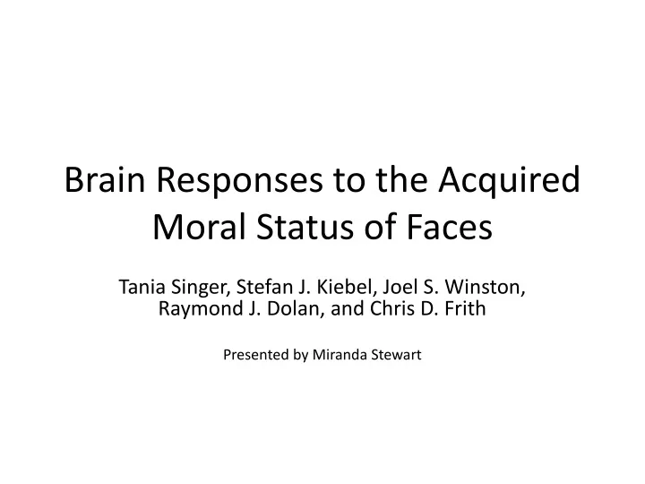 brain responses to the acquired moral status of faces