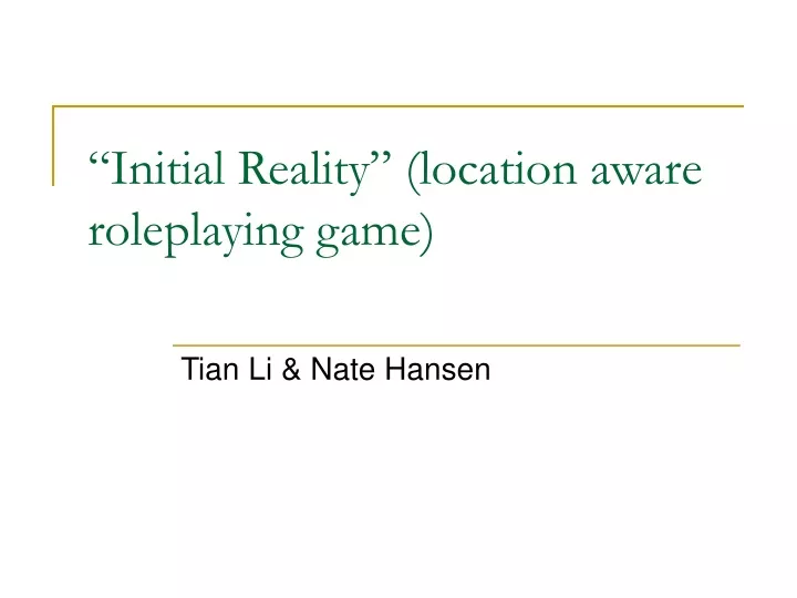 initial reality location aware roleplaying game