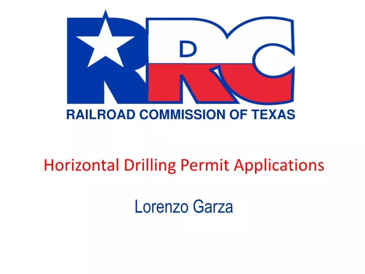 horizontal drilling permit applications lorenzo garza