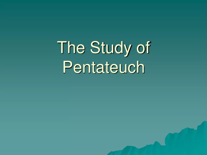 the study of pentateuch