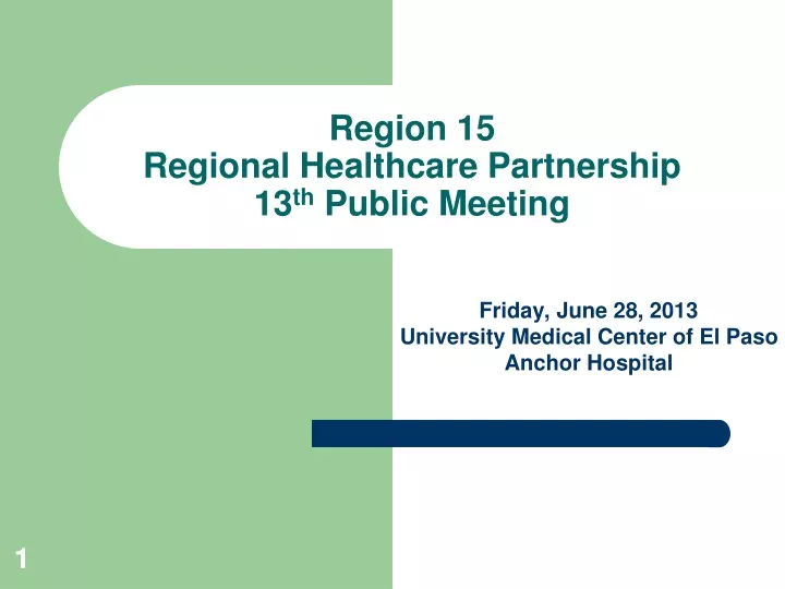 region 15 regional healthcare partnership 13 th public meeting