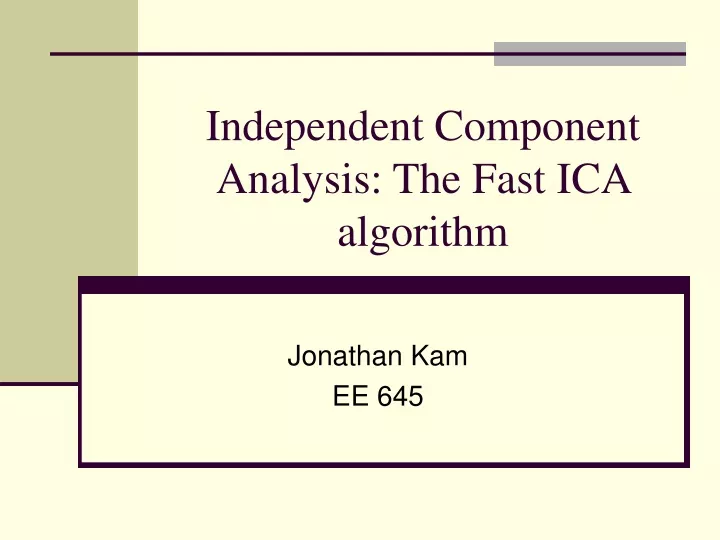 independent component analysis the fast ica algorithm
