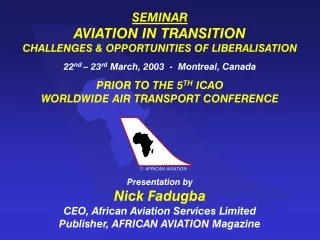 SEMINAR AVIATION IN TRANSITION CHALLENGES &amp; OPPORTUNITIES OF LIBERALISATION