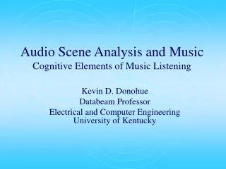 Audio Scene Analysis and Music  Cognitive Elements of Music Listening