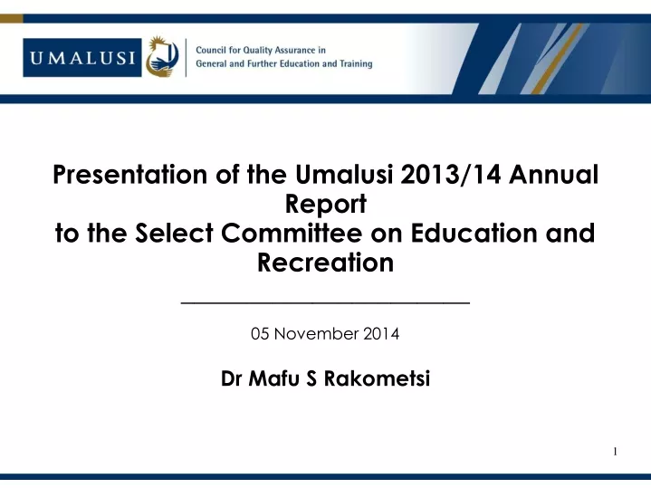 p resentation of the umalusi 2013 14 annual