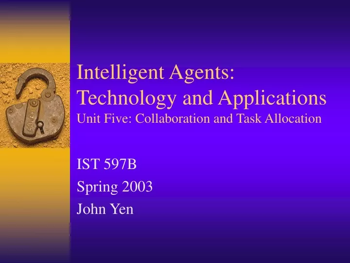 intelligent agents technology and applications unit five collaboration and task allocation