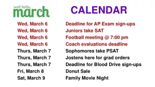 CALENDAR Wed, March 6		Deadline for AP Exam sign-ups Wed, March 6		Juniors take SAT