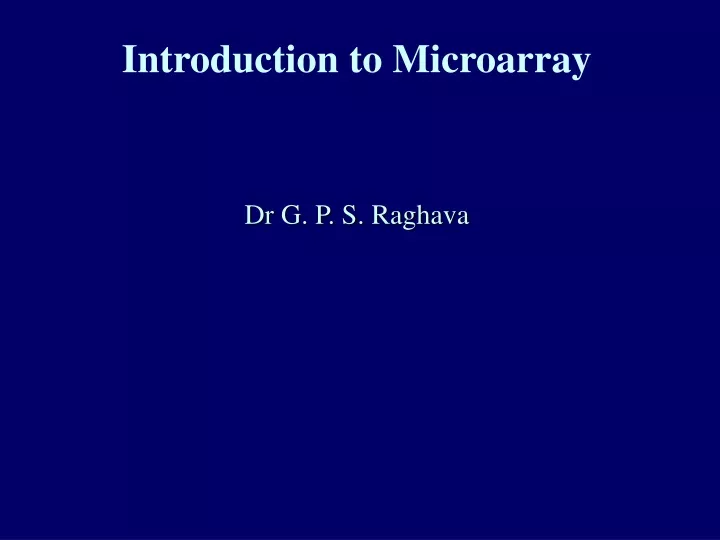 introduction to microarray dr g p s raghava