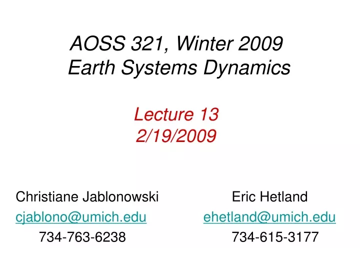 aoss 321 winter 2009 earth systems dynamics lecture 13 2 19 2009