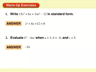 1.	 Write 15 x 2  + 6 x  = 14 x 2  – 12 in standard form.