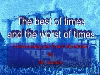 Understanding the French Revolution By Mr. Stankus