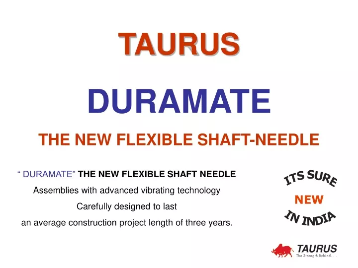 taurus duramate the new flexible shaft needle