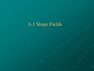 6.1 Slope Fields